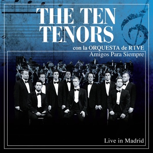 Обложка для The Ten Tenors - En Aranjuez Con Tu Amor