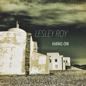 Обложка для Lesley Roy - Hang On