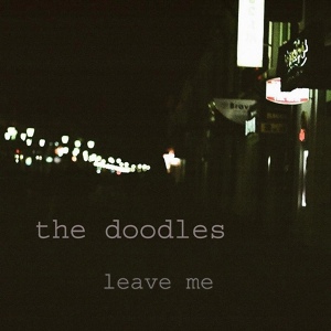 Обложка для The Doodles - Leave Me