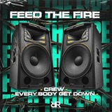 Обложка для Feed The Fire - Everybody Get Down