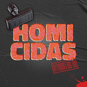 Обложка для DJ Caique, San Joe - Homicidas