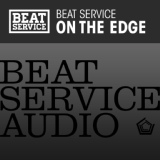 Обложка для Beat Service - On The Edge (Original Mix)