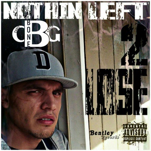 Обложка для Chris Bone Garza - Nothin Left 2 Lose
