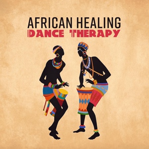 Обложка для African Music Drums Collection - African Healing Dance Therapy