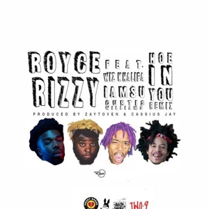 Обложка для Royce Rizzy feat. Iamsu!, Curtis Williams, wiz khalifa - Hoe In You (Remix)