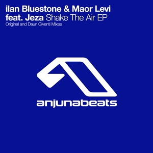 Обложка для Ilan Bluestone & Maor Levi - Shake the Air (feat. JEZA)