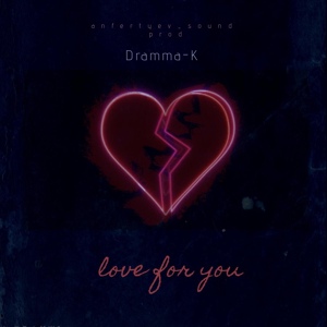 Обложка для Dramma-K - Love for you