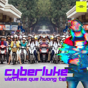 Обложка для CyberLuke - Viet Nam Que Huong Toi