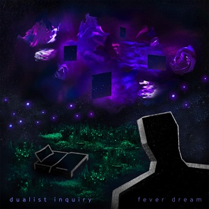 Обложка для Dualist Inquiry - Fever Dream