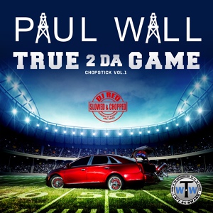 Обложка для Paul Wall - True 2 da Game [https://vk.com/southrapcom]