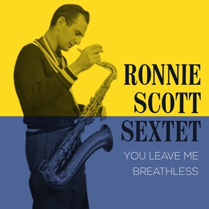 Обложка для Ronnie Scott Sextet - Give Me the Simple Life