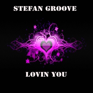 Обложка для Stefan Groove - Lovin You