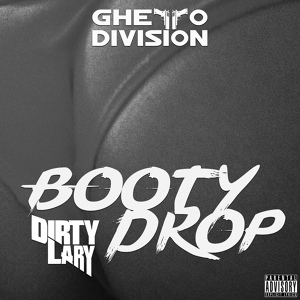 Обложка для Dirty Lary - Booty Drop