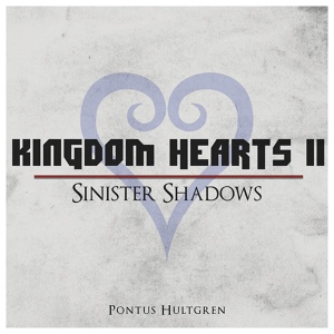 Обложка для Pontus Hultgren - Sinister Shadows (From "Kingdom Hearts II")