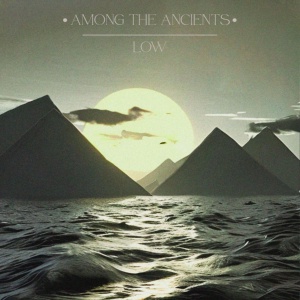 Обложка для Among The Ancients - Low