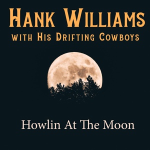 Обложка для Hank Williams with His Drifting Cowboys - Cold Cold Heart