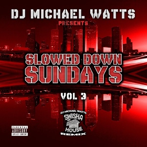 Обложка для DJ Michael Watts - Boss (Swishahouse Rmx)