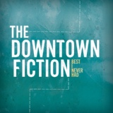 Обложка для The Downtown Fiction - Best I Never Had