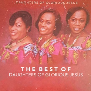 Обложка для Daughters of Glorious Jesus - Aseda Ben