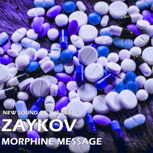 Обложка для ZAYKOV NSOTD - Morphine Message