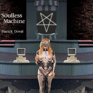 Обложка для Patrick Doval - Soulless Machine