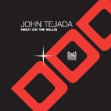 Обложка для John Tejada - Sweat (On the Walls)