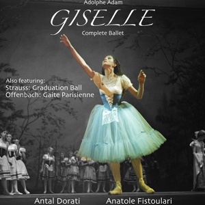 Обложка для London Symphony Orchestra, Anatole Fistoulari - Giselle: Act 2: 12. Entry of the Peasants - 13. Entry of Loys and Wilfride