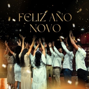 Обложка для Choir Kairós, Devidson Souza, Jenifer Kelly - Feliz Ano Novo