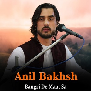 Обложка для Anil Bakhsh - Bangri De Maat Sa