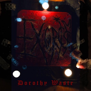 Обложка для Dorothy Waste - Exorcism