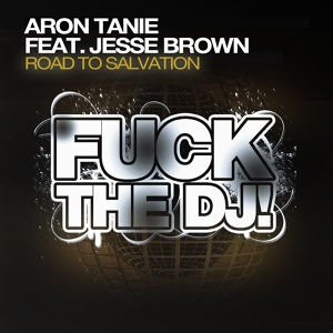 Обложка для Aron Tanie feat. Jesse Brown feat. Jesse Brown - Road to Salvation