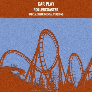 Обложка для Kar Play - Rollercoaster