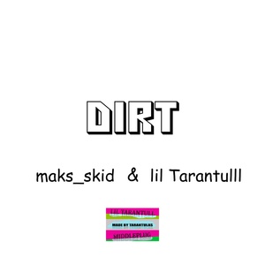 Обложка для maks_skid, lil Tarantulll - dirt