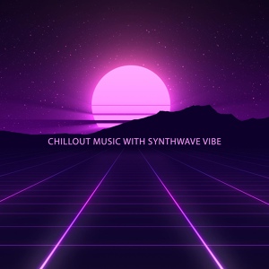 Обложка для Chillout Music Whole World, Chill Out Zone - Long Road West