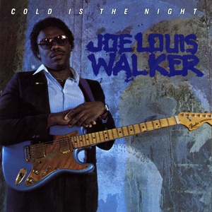 Обложка для Joe Louis Walker - Cold is the night, 1986 - 7. Fuss And Fight