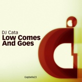 Обложка для DJ Cata - Low Comes and Goes
