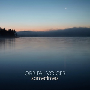 Обложка для orbital voices - Sometimes