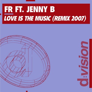 Обложка для FR feat. Jenny B - Love Is the Music