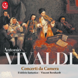 Обложка для Il Delirio Fantastico - Chamber Concerto in D Minor, RV 96: III. Allegro