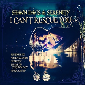 Обложка для Shawn Davis ft. Serenity - I cant rescue you (Mark Krupp Remix cut)