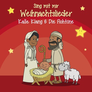 Обложка для Kalle Klang, Die Flohtöne, Sing Kinderlieder - Alle Jahre wieder