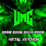 Обложка для UMC - Boom, Boom, Boom, Boom!! (Metal Version)