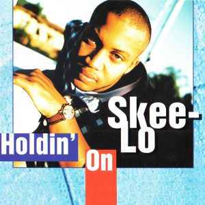 Обложка для Skee-Lo - Holdin' On