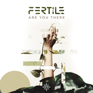 Обложка для Fertile - Are You There