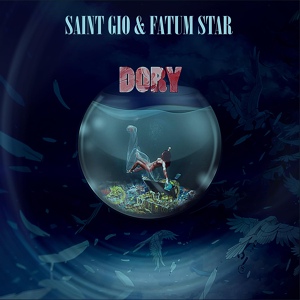 Обложка для SAINT GIO feat. Fatum Star - DORY