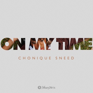 Обложка для Chonique Sneed - On My Time