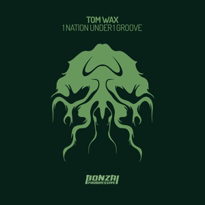 Обложка для Tom Wax - 1 Nation Under 1 Groove