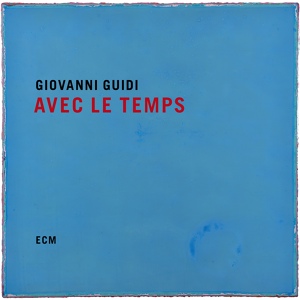 Обложка для Giovanni Guidi - Avec le temps