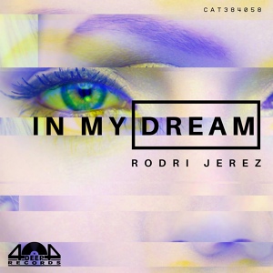 Обложка для Rodri Jerez - In My Dream