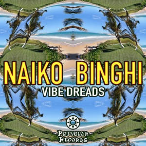 Обложка для Naiko Binghi - Vibe Dreads